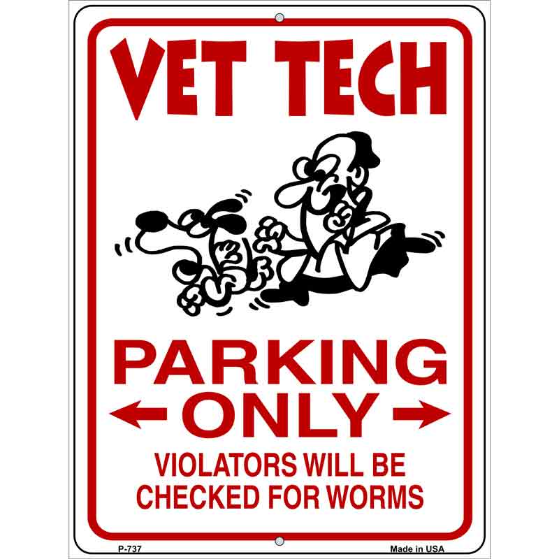 Vet Tech Parking Metal Novelty Parking Sign 9" x 12" (P)