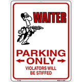 Waiter Parking Only Metal Novelty Parking Sign 9" x 12" (P)