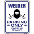 Welder Parking Only Metal Novelty Parking Sign 9" x 12" (P)