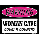 Woman Cave Cougar Country Metal Novelty Parking Sign 9" x 12" (P)