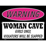 Woman Cave Girls Only Metal Novelty Parking Sign 9" x 12" (P)