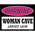 Woman Cave Ladies Lair Metal Novelty Parking Sign 9" x 12" (P)