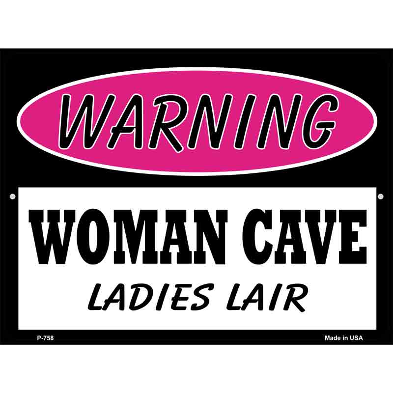 Woman Cave Ladies Lair Metal Novelty Parking Sign 9" x 12" (P)