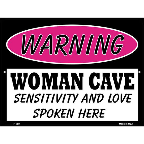 Woman Cave Sensitivity And Love Metal Novelty Parking Sign 9" x 12" (P)