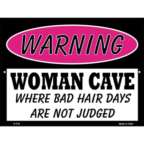 Woman Cave Bad Hair Days Metal Novelty Parking Sign 9" x 12" (P)