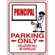 Principal Parking Only Metal Novelty Parking Sign 9" x 12" (P)