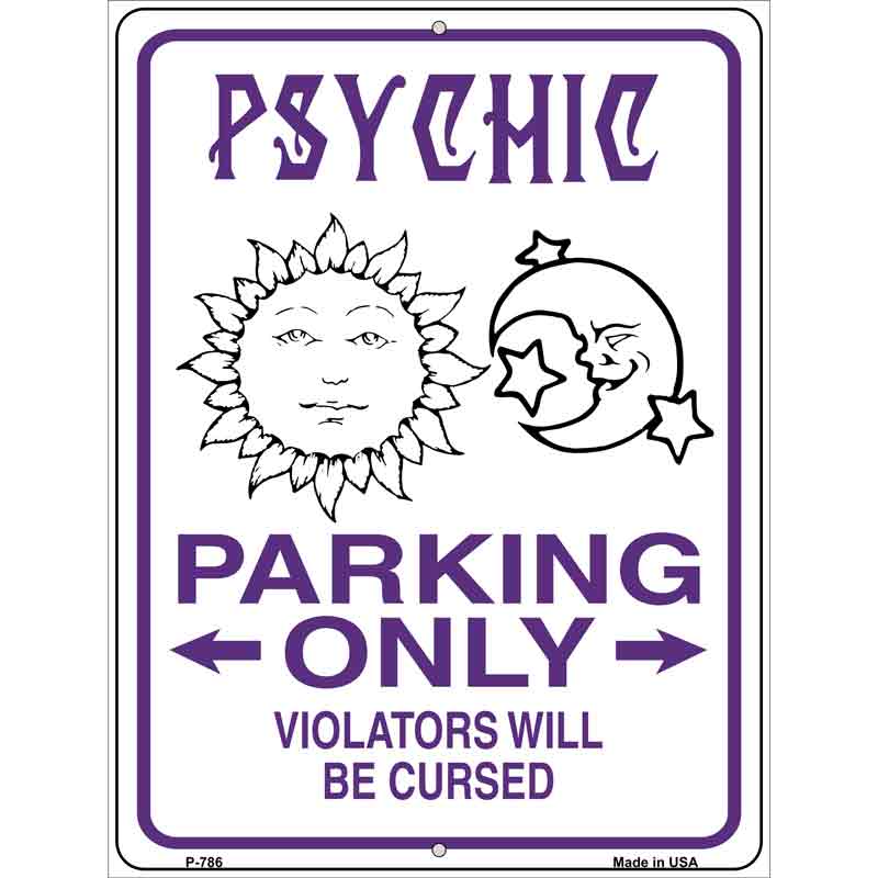 Psychic Parking Only Metal Novelty Parking Sign 9" x 12" (P)