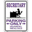 Secretary Parking Only Metal Novelty Parking Sign 9" x 12" (P)