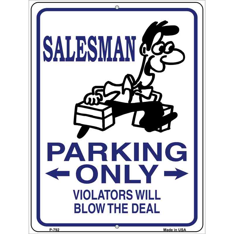 Salesman Parking Only Metal Novelty Parking Sign 9" x 12" (P)