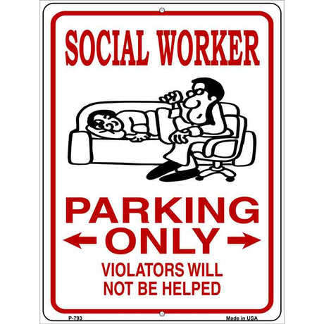 Social Worker Parking Only Metal Novelty Parking Sign 9" x 12" (P)