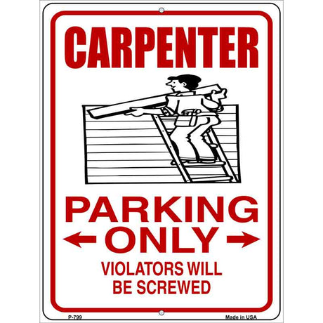 Carpenter Parking Only Metal Novelty Parking Sign 9" x 12" (P)