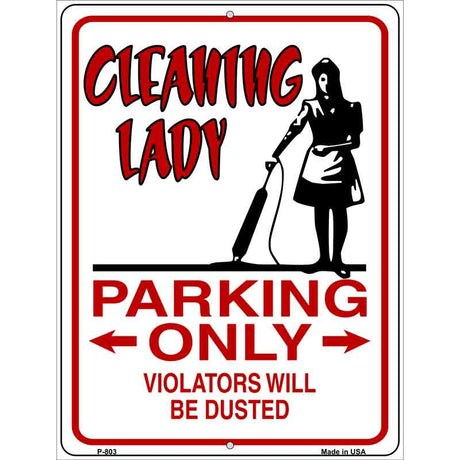 Cleaning Lady Parking Only Metal Novelty Parking Sign 9" x 12" (P)