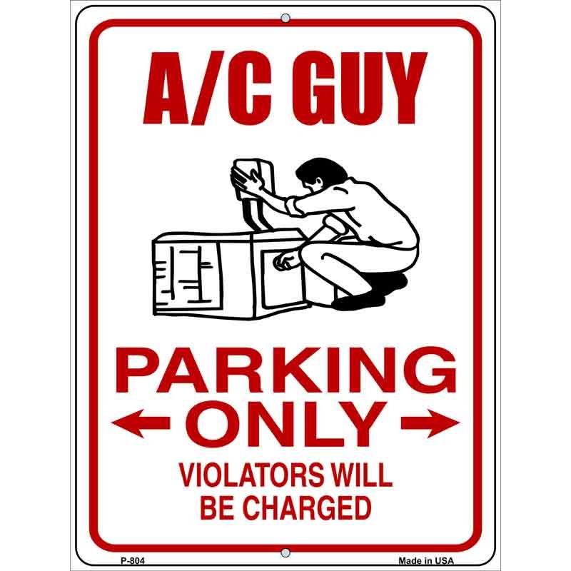 AC Guy Parking Only Metal Novelty Parking Sign 9" x 12" (P)