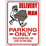 Delivery Man Parking Only Metal Novelty Parking Sign 9" x 12" (P)