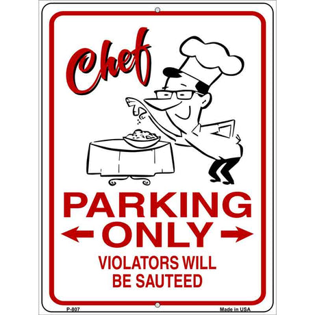 Chef Parking Only Metal Novelty Parking Sign 9" x 12" (P)