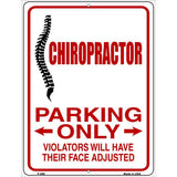 Chiropractor Parking Only Metal Novelty Parking Sign 9" x 12" (P)