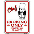 Chef Parking Only Violators Metal Novelty Parking Sign 9" x 12" (P)