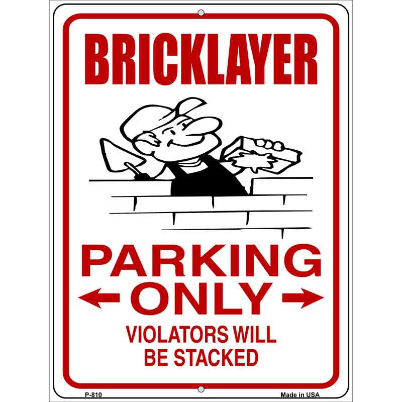 Brick Layer Parking Only Metal Novelty Parking Sign 9" x 12" (P)