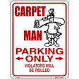 Carpet Man Parking Only Metal Novelty Parking Sign 9" x 12" (P)