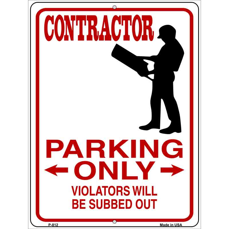 Contractor Parking Only Metal Novelty Parking Sign 9" x 12" (P)