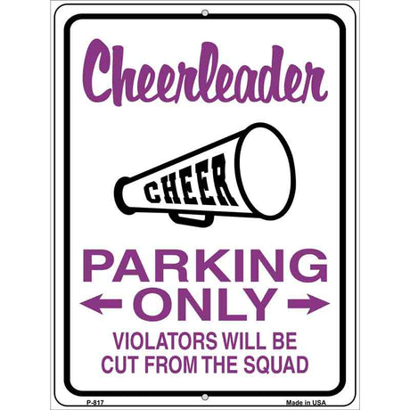 Cheerleader Parking Only Metal Novelty Parking Sign 9" x 12" (P)