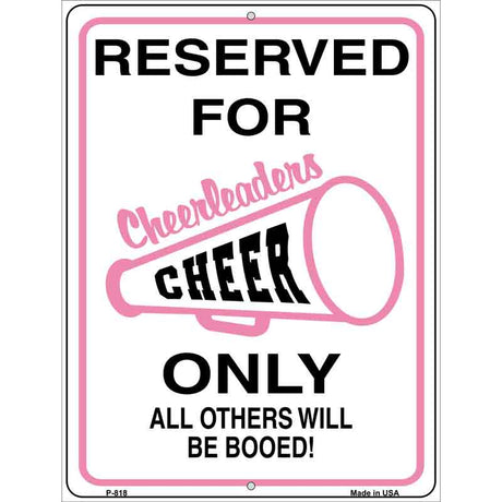 Reserved for Cheer Only Metal Novelty Parking Sign 9" x 12" (P)