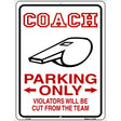 Coach Parking Only Metal Novelty Parking Sign 9" x 12" (P)