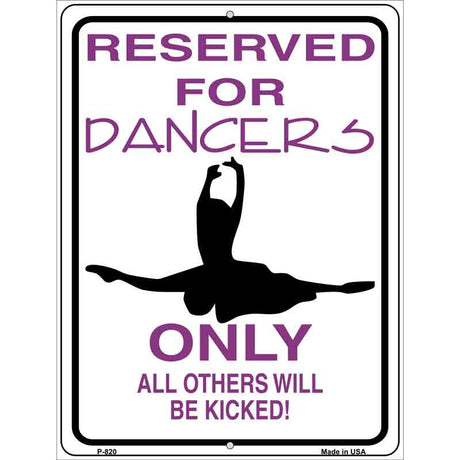 Reserved For Dancers Only Metal Novelty Parking Sign 9" x 12" (P)