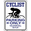 Cyclist Parking Only Metal Novelty Parking Sign 9" x 12" (P)