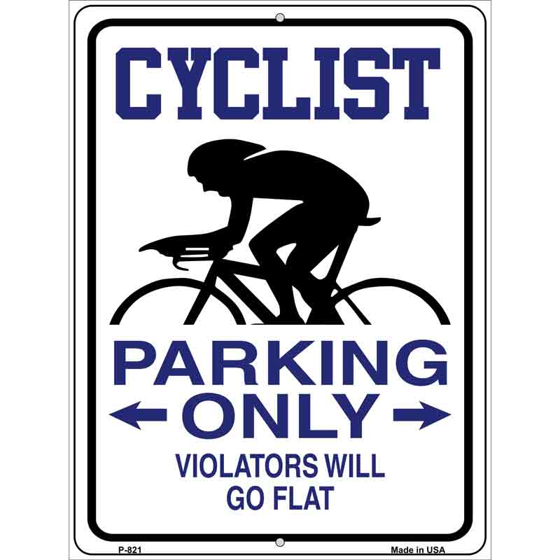 Cyclist Parking Only Metal Novelty Parking Sign 9" x 12" (P)