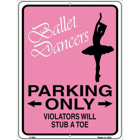 Ballet Dancers Parking Only Metal Novelty Parking Sign 9" x 12" (P)