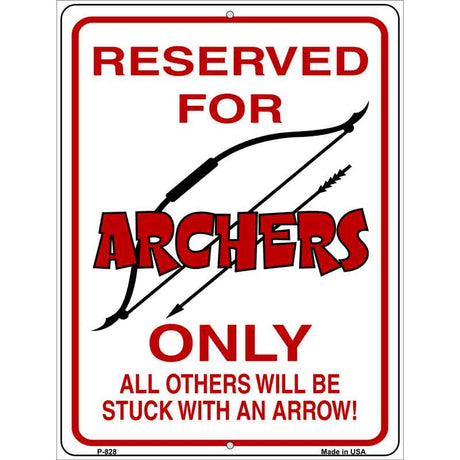 Reserved for Archers Only Metal Novelty Parking Sign 9" x 12" (P)