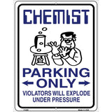 Chemist Parking Only Metal Novelty Parking Sign 9" x 12" (P)