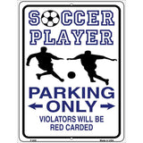 Soccer Parking Only Metal Novelty Parking Sign 9" x 12" (P)