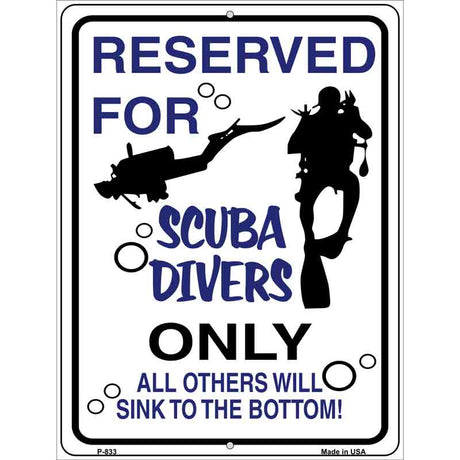 Reserved for Scuba Divers Only Metal Novelty Parking Sign 9" x 12" (P)