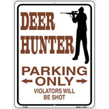 Deer Hunter Parking Only Metal Novelty Parking Sign 9" x 12" (P)