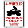 4 Wheeler Parking Only Metal Novelty Parking Sign 9" x 12" (P)