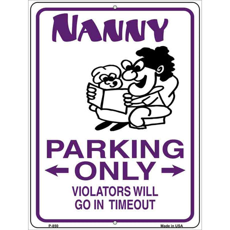 Nanny Parking Only Metal Novelty Parking Sign 9" x 12" (P)