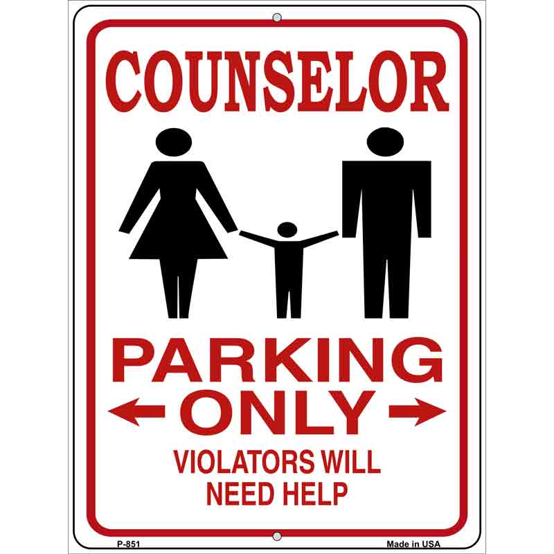 Counselor Parking Need Help Novelty Metal Parking Sign 9" x 12" (P)