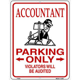 Accountant Parking Audited Novelty Metal Parking Sign 9" x 12" (P)