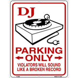 Dj Parking Broken Record Novelty Metal Parking Sign 9" x 12" (P)