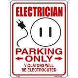 Electrician Parking Electrocuted Novelty Metal Parking Sign 9" x 12" (P)