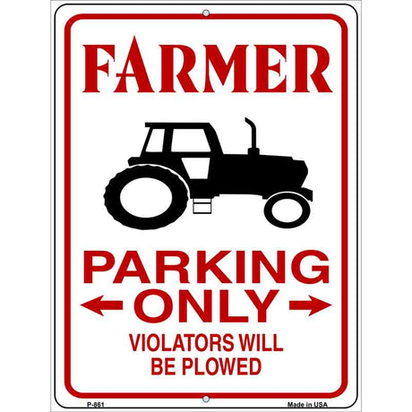 Farmer Parking Plowed Novelty Metal Parking Sign 9" x 12" (P)