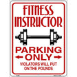 Fitness Instructor Parking Put On Pounds Novelty Metal Parking Sign 9" x 12" (P)