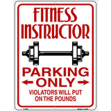 Fitness Instructor Parking Put On Pounds Novelty Metal Parking Sign 9" x 12" (P)