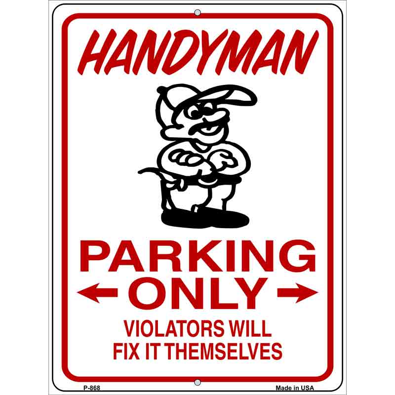 Handyman Parking Fix It Themselves Novelty Metal Parking Sign 9" x 12" (P)