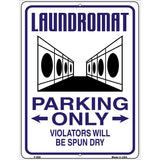 Laundromat Parking Spun Dry Novelty Metal Parking Sign 9" x 12" (P)