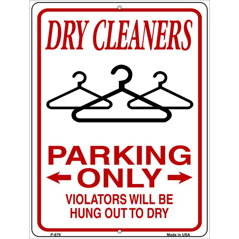 Dry Cleaners Parking Hung To Dry Novelty Metal Parking Sign 9" x 12" (P)