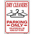 Dry Cleaners Parking Hung To Dry Novelty Metal Parking Sign 9" x 12" (P)