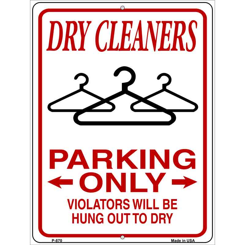 Dry Cleaners Parking Hung To Dry Novelty Metal Parking Sign 9" x 12" (P)